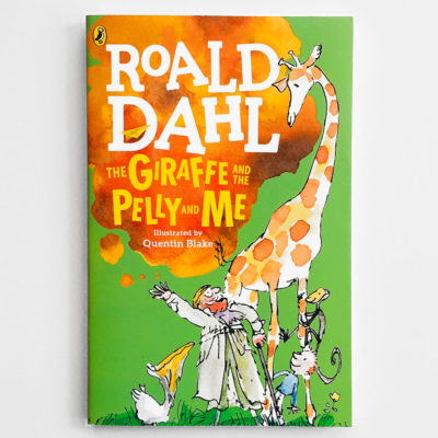 THE GIRAFFE AND THE PELLY AND ME - ROALD DAHL