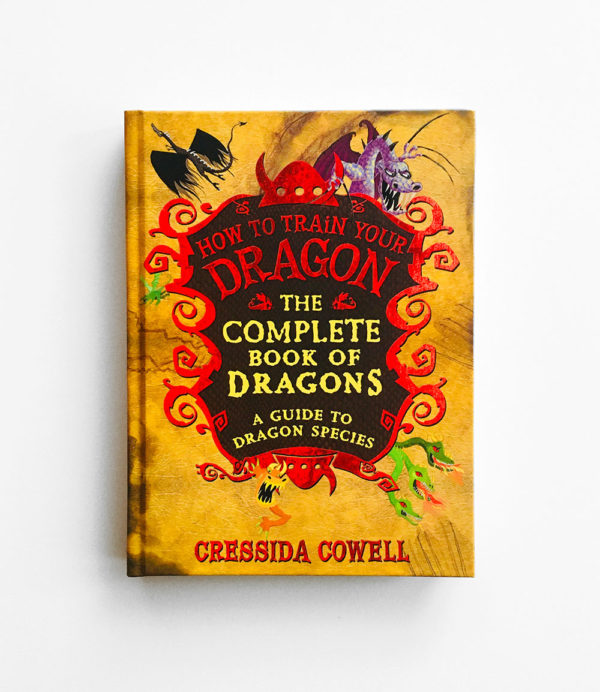 HOW TO TRAIN YOUR DRAGON: THE COMPLETE BOOK OF DRAGONS, A GUIDE TO DRAGON SPECIES
