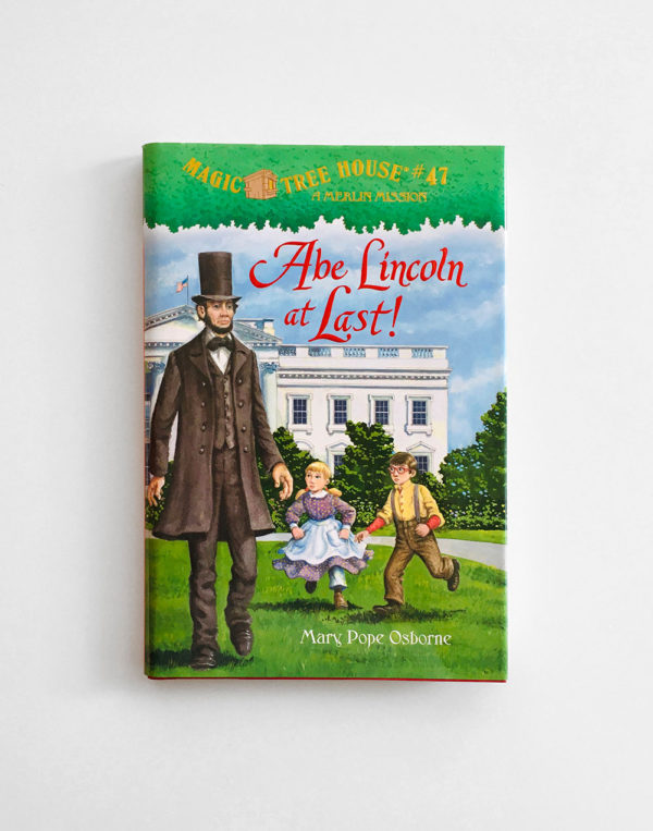 MAGIC TREE HOUSE - MERLIN MISSION: ABE LINCOLN AT LAST!
