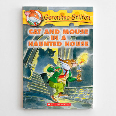 GERONIMO STILTON: CAT AND THE MOUSE IN A HAUNTED HOUSE (#3)