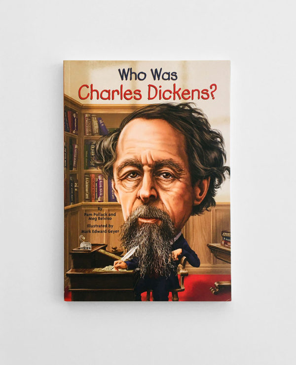 WHO WAS CHARLES DICKENS?