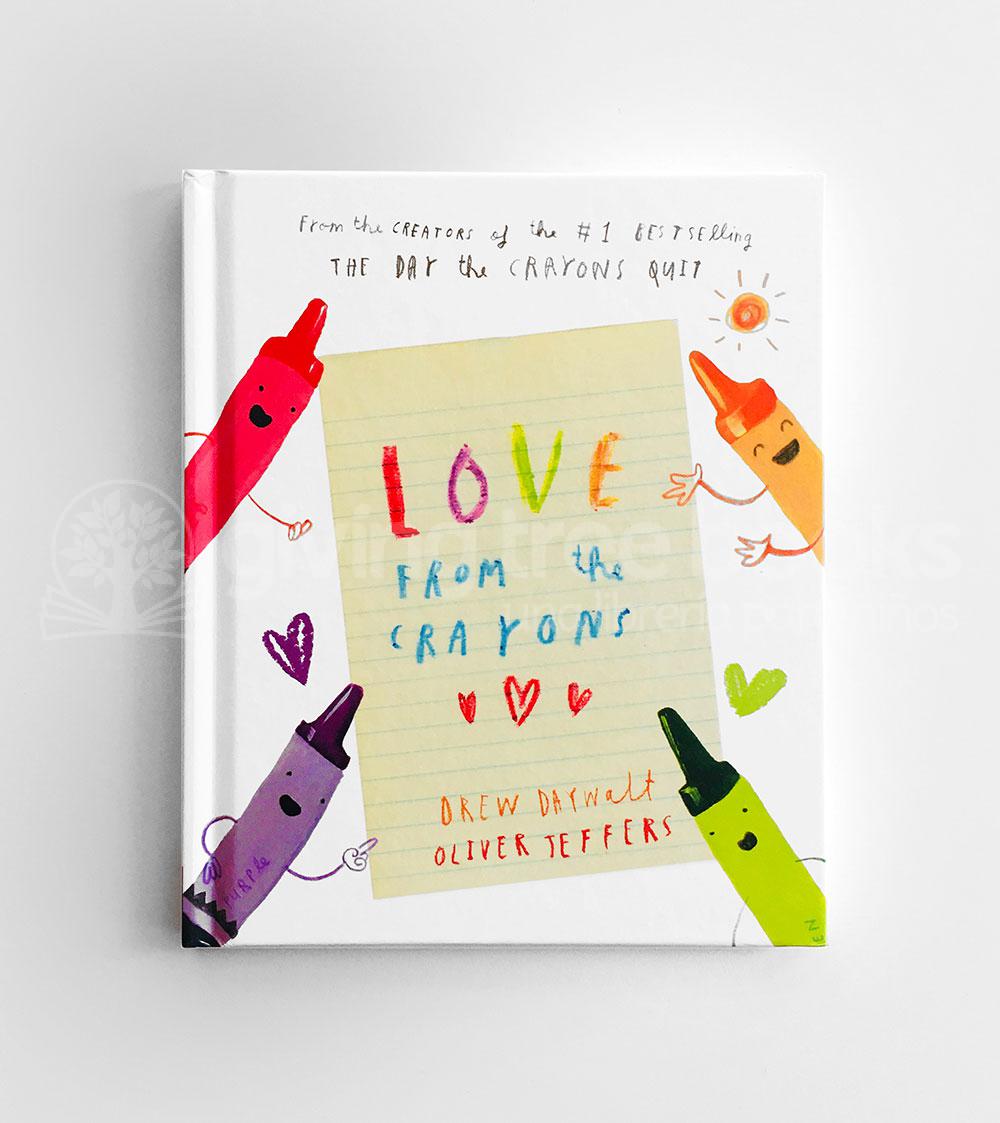LOVE FROM THE CRAYONS DREW DAYWALT & OLIVER JEFFERS Giving Tree Books