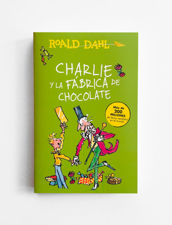 CHARLIE Y LA FÁBRICA DE CHOCOLATES - ROALD DAHL