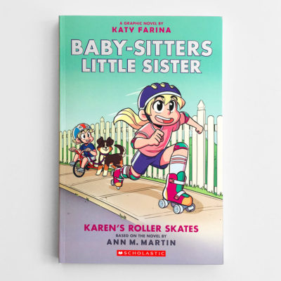 BABY-SITTERS LITTLE SISTER: KAREN'S ROLLER SKATES (#2)