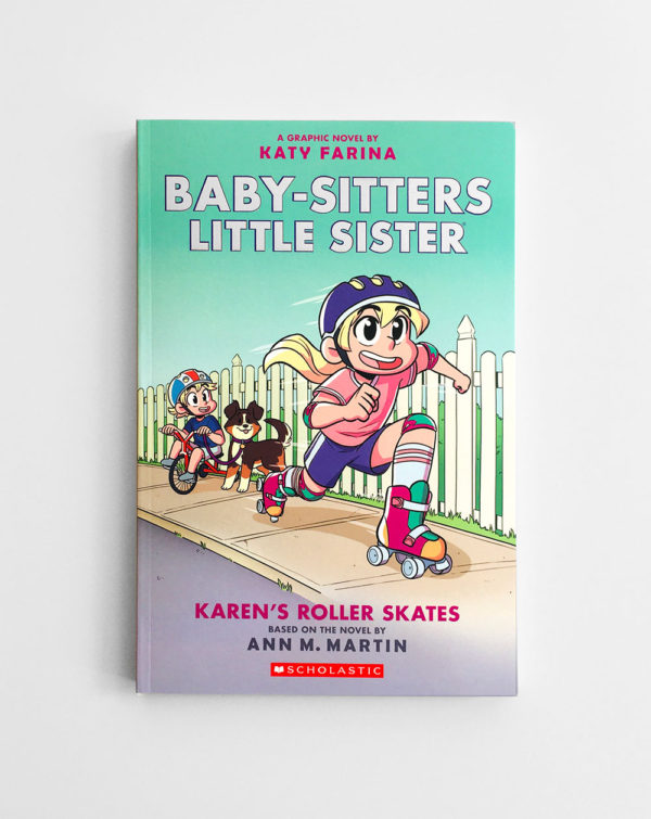 BABY-SITTERS LITTLE SISTER: KAREN'S ROLLER SKATES (#2)