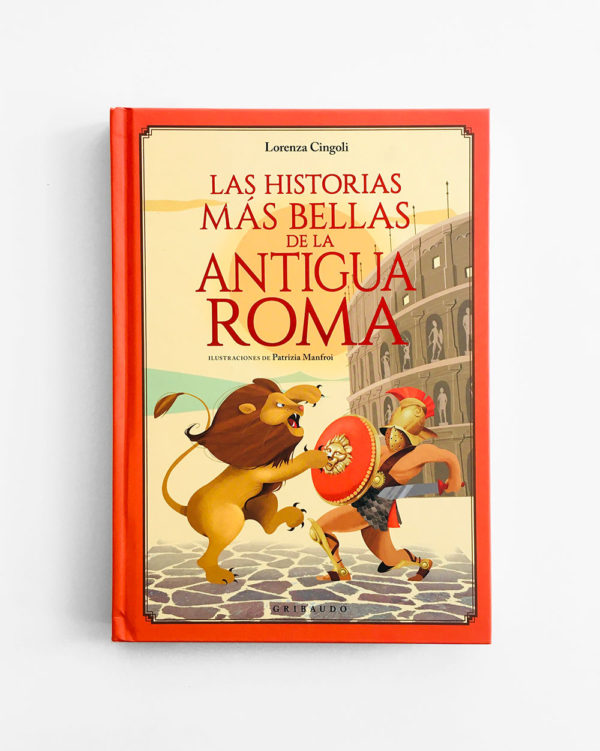 LAS HISTORIAS MÁS BELLAS DE LA ANTIGUA ROMA