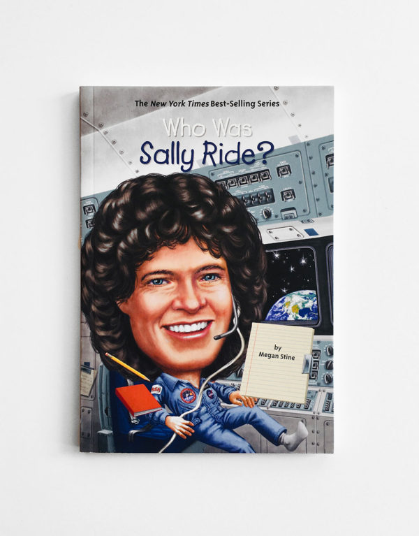 WHO WAS SALLY RIDE?
