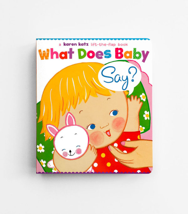 WHAT DOES BABY SAY?