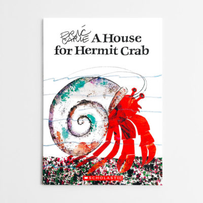 ERIC CARLE: A HOUSE FOR HERMIT CRAB