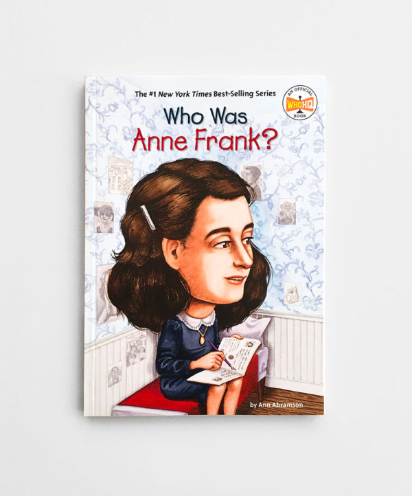 WHO WAS ANNE FRANK?