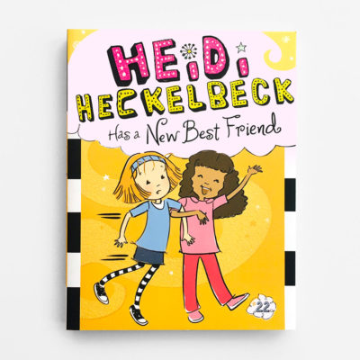 HEIDI HECKELBECK HAS A NEW BEST FRIEND (#22)