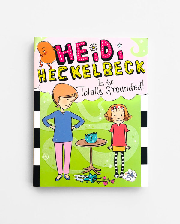 HEIDI HECKELBECK IS SO TOTALLY GROUNDED (#24)