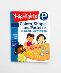 HIGHLIGHTS PRESCHOOL: COLORS, SHAPES AND PATTERNS