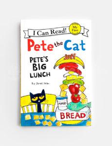 I CAN READ - MY FIRST: PETE THE CAT, PETE'S BIG LUNCH