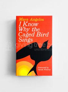 I KNOW WHY THE CAGED BIRD SINGS