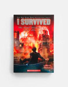 I SURVIVED: THE GREAT CHICAGO FIRE, 1871