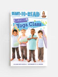 READY TO READ # PRE-1: MY FIRST YOGA CLASS