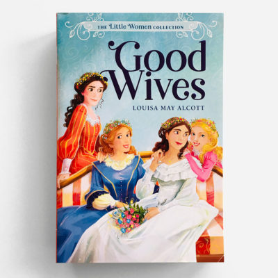 LITTLE WOMEN COLLECTION: GOOD WIVES