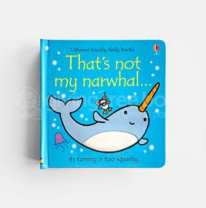 THAT'S NOT MY NARWHAL