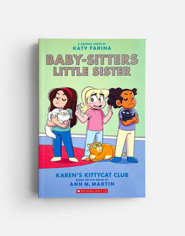 BABY-SITTERS LITTLE SISTER: #4 KAREN'S KITTYCAT CLUB