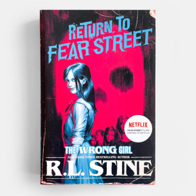 RETURN TO FEAR STREET: THE WRONG GIRL